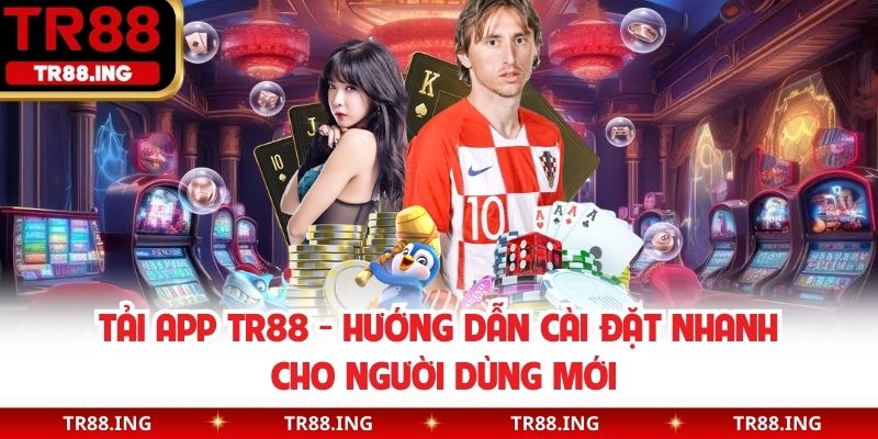 Tải app TR88